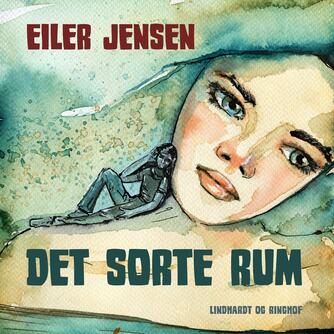Eiler Jensen (f. 1946): Det sorte rum