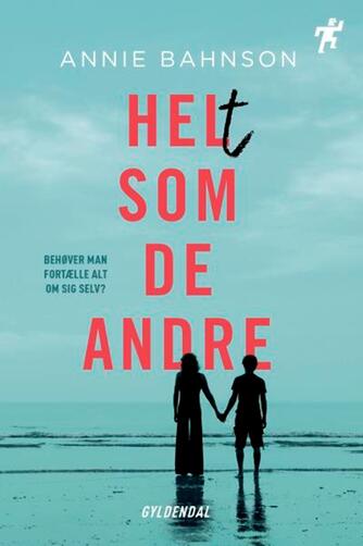 Annie Bahnson: Helt som de andre