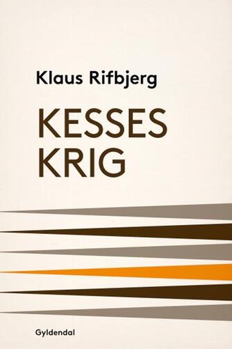 Klaus Rifbjerg: Kesses krig