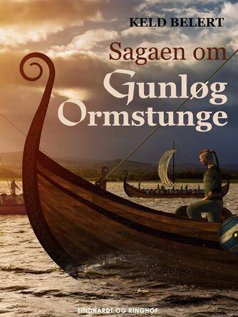 Keld Belert: Sagaen om Gunløg Ormstunge