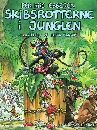 Per Riis Ebbesen: Skibsrotterne i junglen