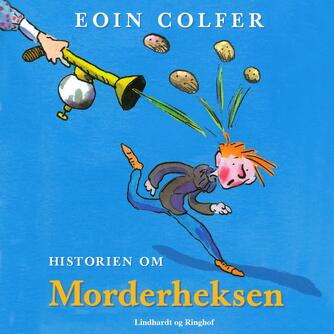 Eoin Colfer: Historien om Morderheksen