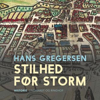 Hans Gregersen (f. 1946): Stilhed før storm