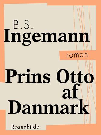 B. S. Ingemann: Prins Otto af Danmark