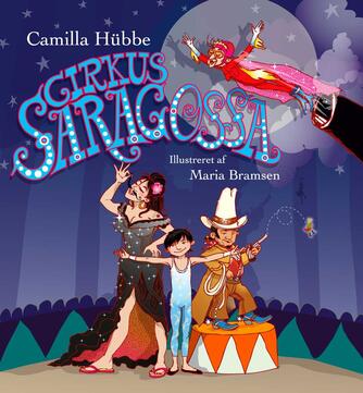 Camilla Hübbe: Cirkus Saragossa