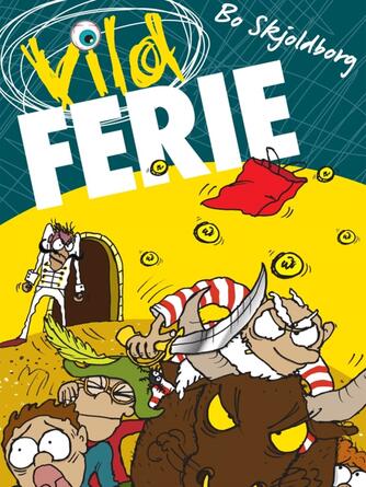 Bo Skjoldborg: Vild ferie