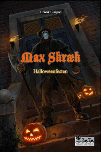 Henrik Einspor: Max Skræk. 8, Halloweenfesten