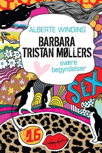 Alberte Winding: Barbara Tristan Møllers svære begyndelser