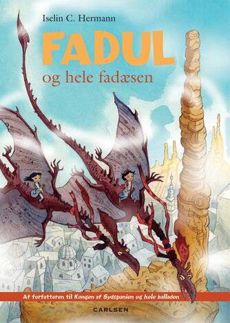 Iselin C. Hermann: Fadul og hele fadæsen : en børnebog