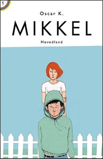 Oscar K.: Mikkel : den første Mikkelbog