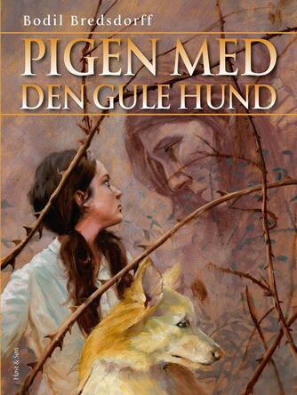 Bodil Bredsdorff: Pigen med den gule hund