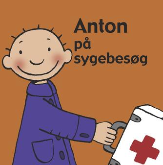 Annemie Berebrouckx: Anton på sygebesøg