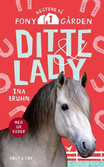 Ina Bruhn: Ditte & Lady