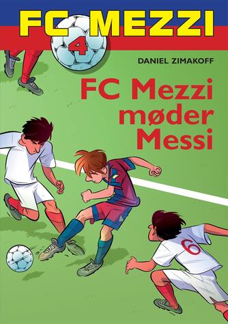 Daniel Zimakoff: FC Mezzi møder Messi