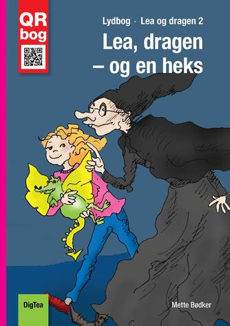 Mette Bødker: Lea, dragen og en heks : lydbog : QR bog
