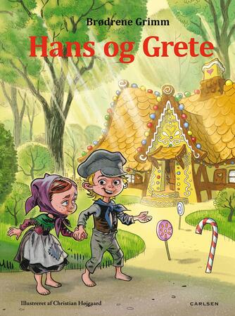 J. L. K. Grimm, W. K. Grimm: Hans og Grete
