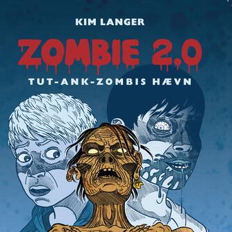 Kim Langer: Zombie 2.0 - Tut-ank-zombis hævn