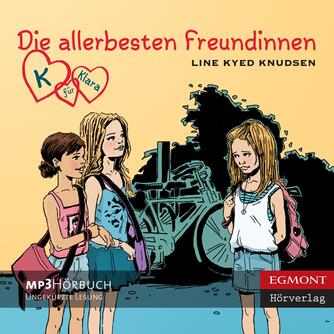 Line Kyed Knudsen: Die allerbesten Freundinnen