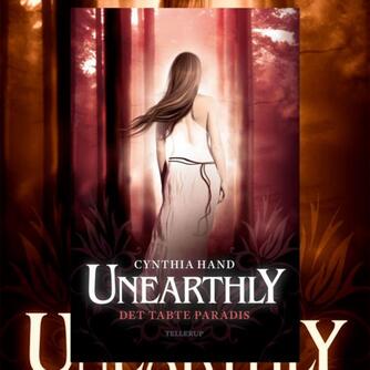 Cynthia Hand: Unearthly. 2, Det tabte paradis