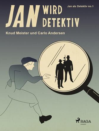 Knud Meister, Carlo Andersen (f. 1904): Jan wird Detektiv