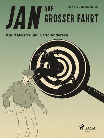 Knud Meister, Carlo Andersen (f. 1904): Jan auf großer Fahrt