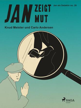 Knud Meister, Carlo Andersen (f. 1904): Jan zeigt Mut