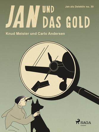 Knud Meister, Carlo Andersen (f. 1904): Jan und das Gold