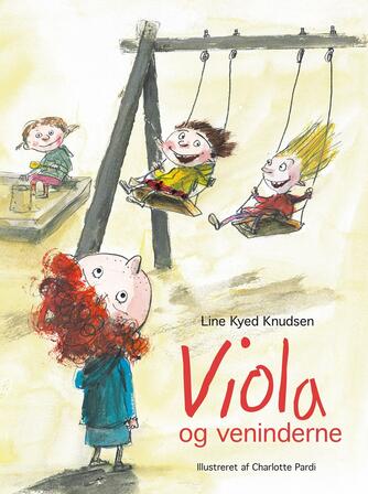 Line Kyed Knudsen, Charlotte Pardi: Viola og veninderne