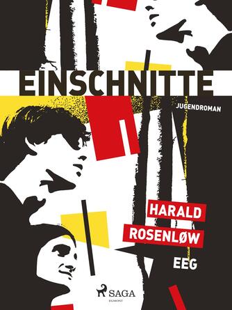 Harald Rosenløw Eeg: Einschnitte : Jugendroman