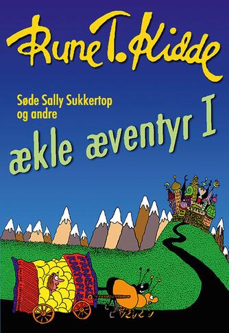 Rune T. Kidde: Søde Sally Sukkertop og andre ækle æventyr. 1