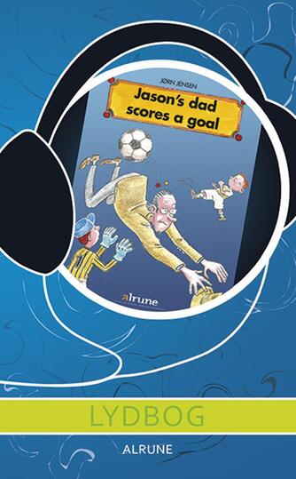 Jørn Jensen (f. 1946): Jason's dad scores a goal