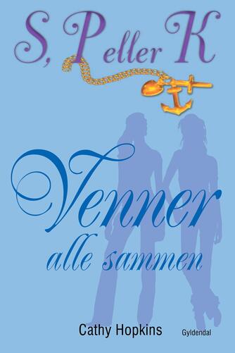 Cathy Hopkins: Venner alle sammen