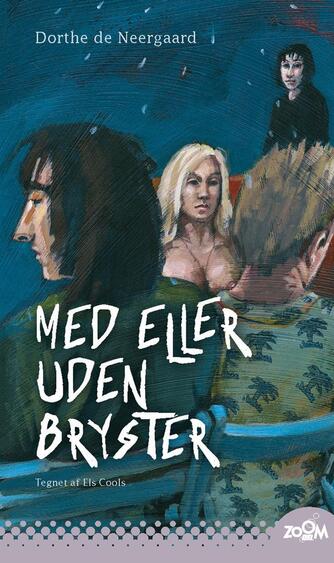 Dorthe de Neergaard: Med eller uden bryster