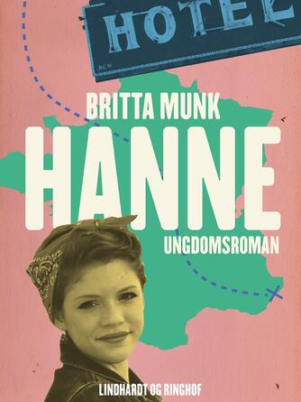 Britta Munk: Hanne : ungdomsroman