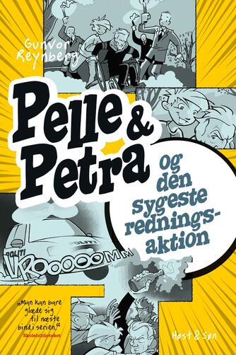 Gunvor Reynberg: Pelle & Petra og den sygeste redningsaktion