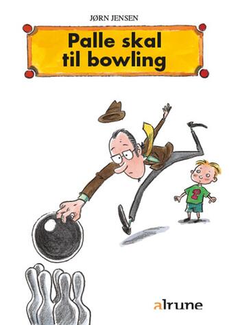 Jørn Jensen (f. 1946): Palle skal til bowling