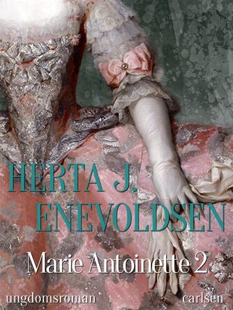 Herta J. Enevoldsen: Marie Antoinette. 2