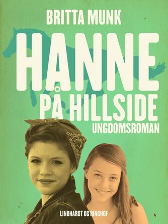Britta Munk: Hanne på Hillside : ungdomsroman