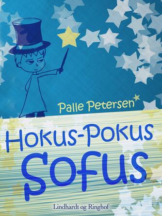 Palle Petersen (f. 1943): Hokus-Pokus Sofus