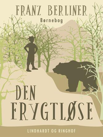 Franz Berliner: Den frygtløse : børnebog