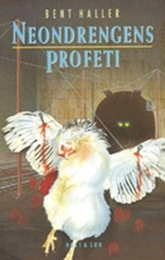 Bent Haller: Neondrengens profeti