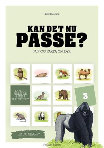 Keld Petersen (f. 1955): Kan det nu passe? : fup og fakta om dyr. 3