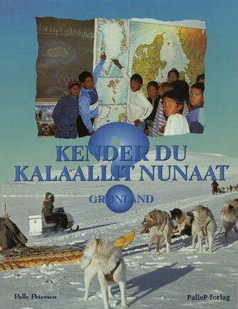 Palle Petersen (f. 1943): Kender du Kalaallit Nunaat - Grønland?