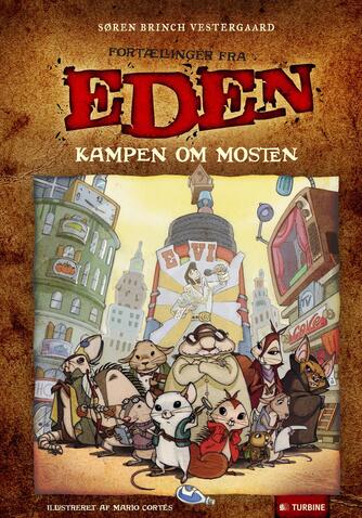 Søren Brinch Vestergaard: Fortællinger fra Eden - kampen om mosten