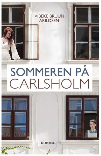 Vibeke Bruun Arildsen: Sommeren på Carlsholm