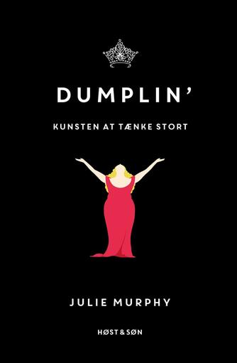 Julie Murphy (f. 1985-11-08): Dumplin' : kunsten at tænke stort