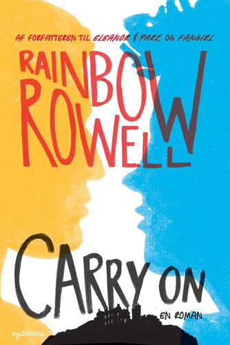 Rainbow Rowell (f. 1973): Carry On : en roman