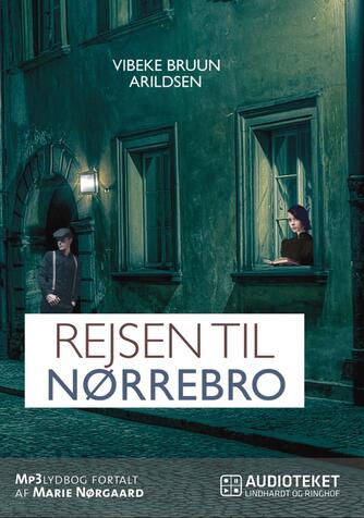 Vibeke Bruun Arildsen: Rejsen til Nørrebro