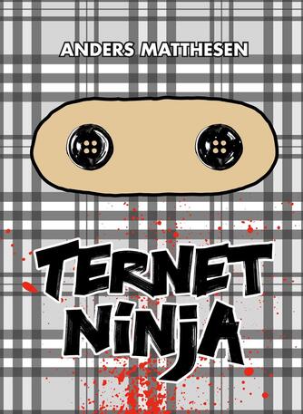 Anders Matthesen: Ternet Ninja. 1