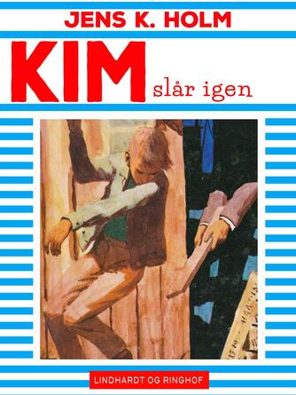 Jens K. Holm: Kim slår igen